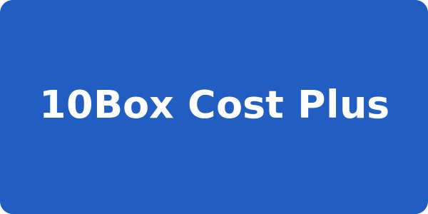10Box Cost Plus