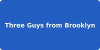Three Guys from Brooklyn