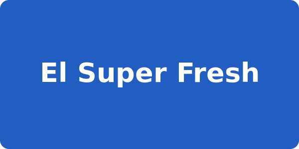El Super Fresh