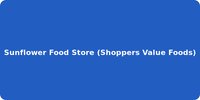 Sunflower Food Store (Shoppers Value Foods)