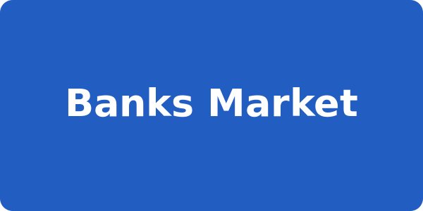 Banks Market