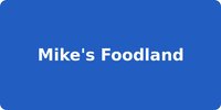 Mike's Foodland