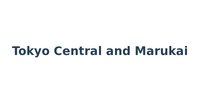 Tokyo Central and Marukai