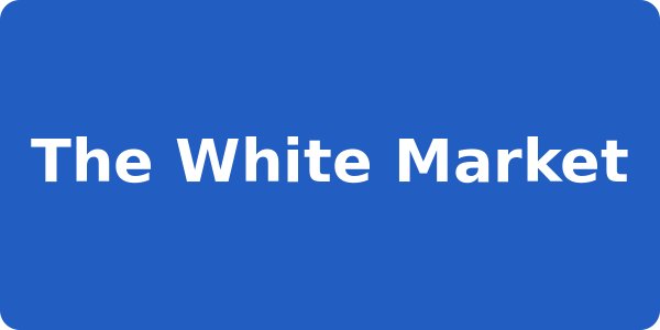 The White Market