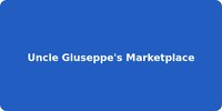 Uncle Giuseppe's Marketplace