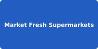 Market Fresh Supermarkets
