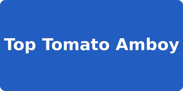 Top Tomato Amboy