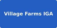 Village Farms IGA