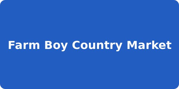 Farm Boy Country Market