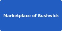 Marketplace of Bushwick