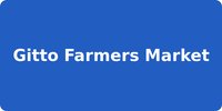 Gitto Farmers Market