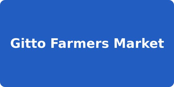 Gitto Farmers Market