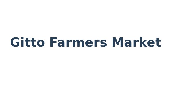 Gitto Farmers Market