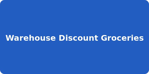 Warehouse Discount Groceries