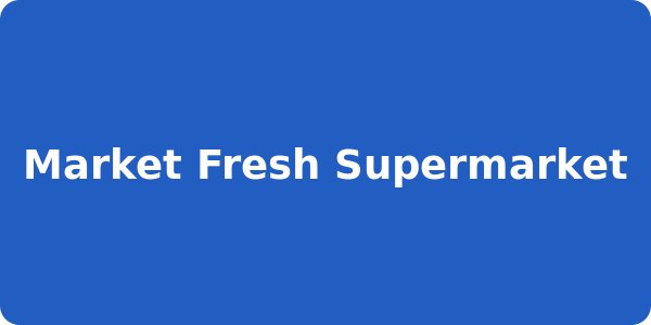 Market Fresh Supermarket