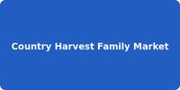 Country Harvest Family Market