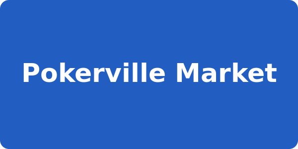 Pokerville Market