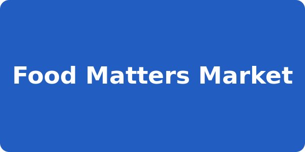 Food Matters Market
