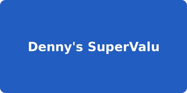 Denny's SuperValu