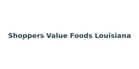 Shoppers Value Foods Louisiana