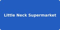 Little Neck Supermarket