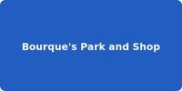 Bourque's Park and Shop
