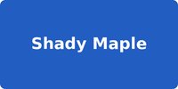 Shady Maple