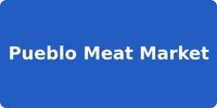 Pueblo Meat Market