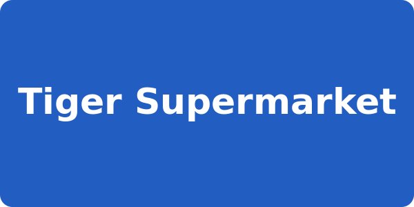 Tiger Supermarket