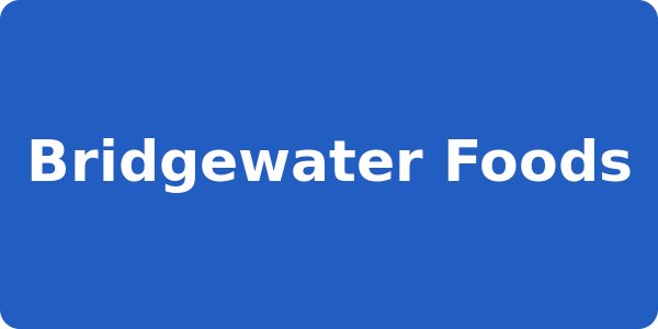 Bridgewater Foods