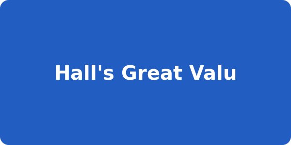 Hall's Great Valu