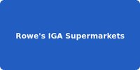 Rowe's IGA Supermarkets