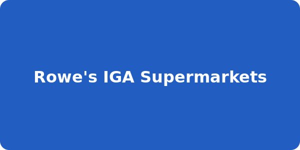 Rowe's IGA Supermarkets