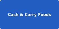 Cash & Carry Foods