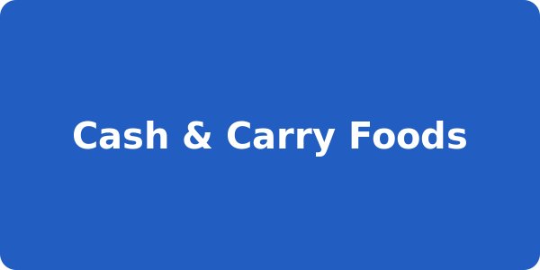 Cash & Carry Foods