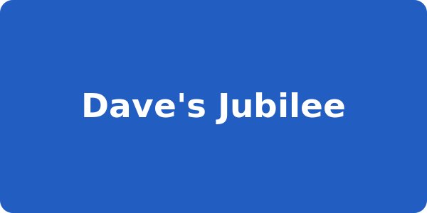 Dave's Jubilee