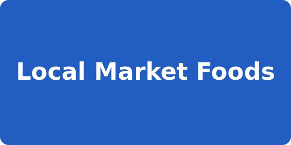 Local Market Foods