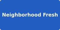 Neighborhood Fresh