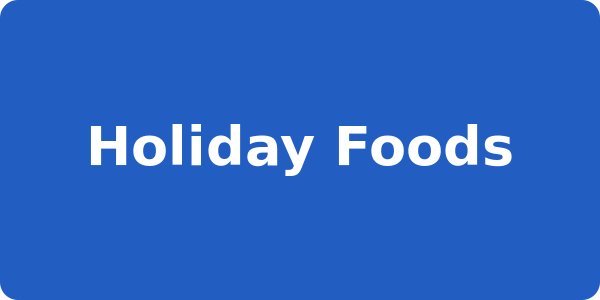 Holiday Foods