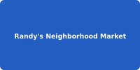 Randy's Neighborhood Market