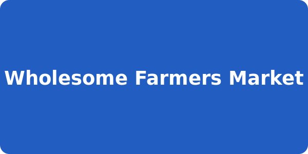 Wholesome Farmers Market