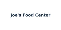 Joe's Food Center