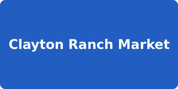 Clayton Ranch Market