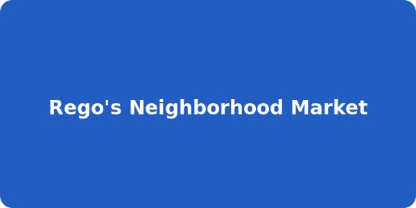 Rego's Neighborhood Market
