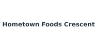Hometown Foods Crescent