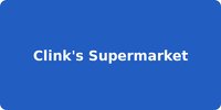 Clink's Supermarket