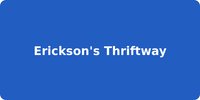 Erickson's Thriftway