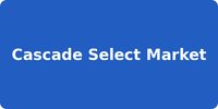 Cascade Select Market