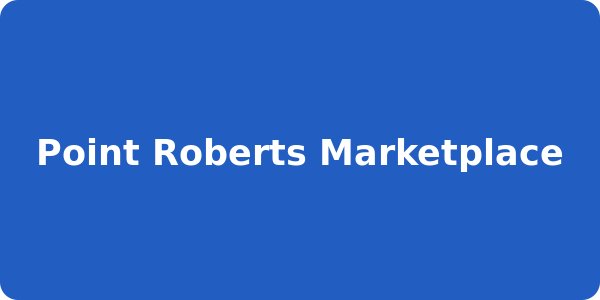 Point Roberts Marketplace