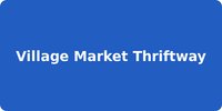 Village Market Thriftway
